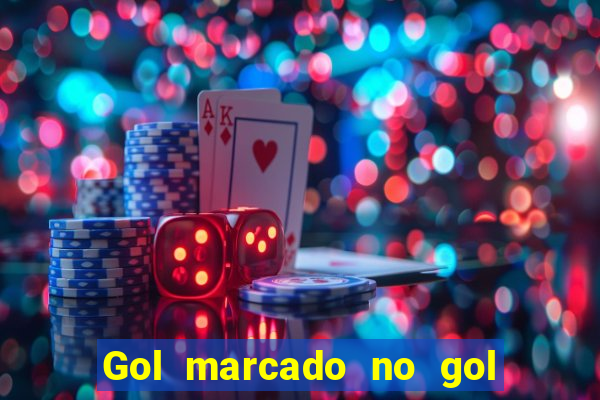 Gol marcado no gol marcado betano